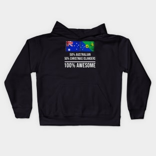 50% Australian 50% Christmas Islanders 100% Awesome - Gift for Christmas Islanders Heritage From Christmas Island Kids Hoodie